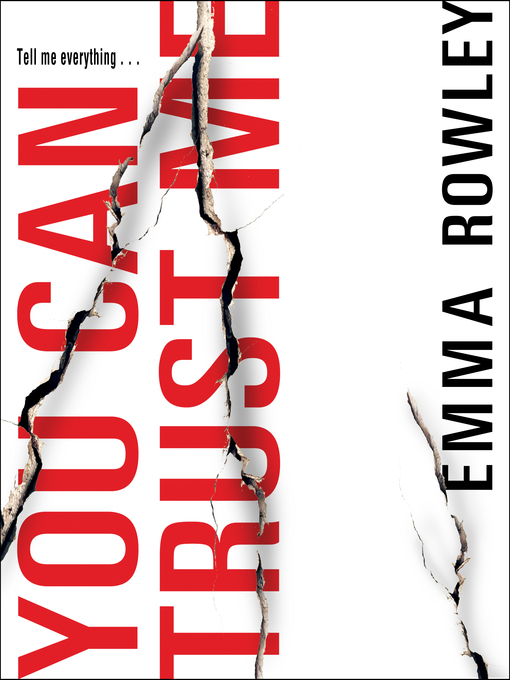 Title details for You Can Trust Me by Emma Rowley - Available